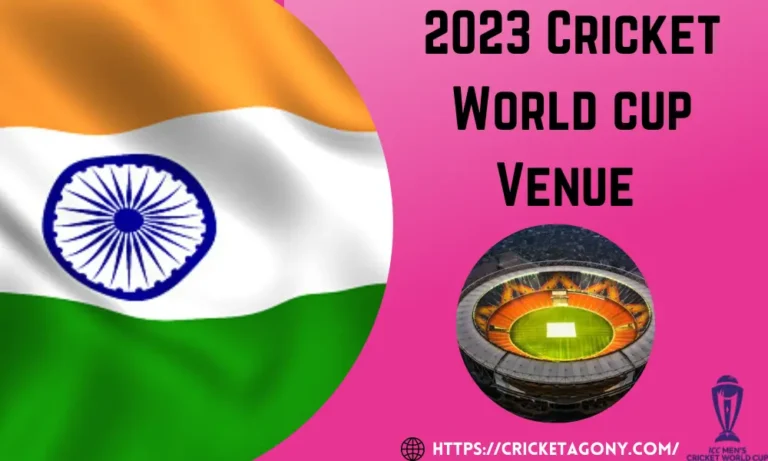 2023 Cricket World Cup Venue [ICC CWC Venue Details]