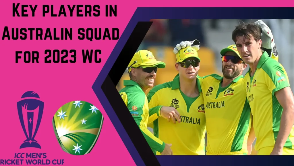 Key players-in-Australin-squad-for-2023-WC