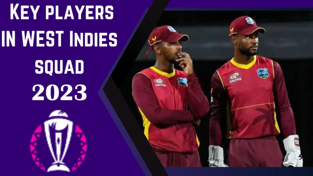 Key players in West Indies squad