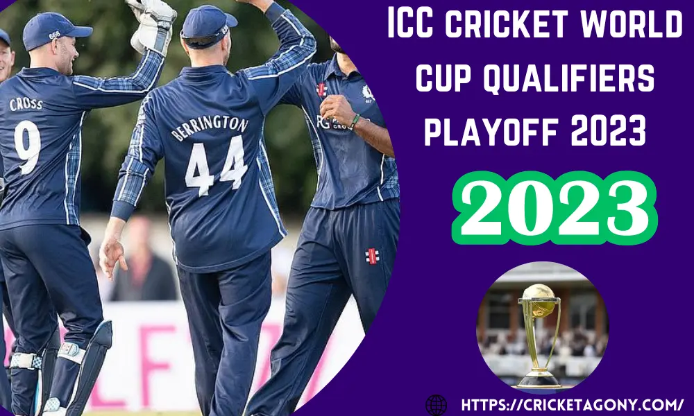 ICC cricket world cup qualifiers playoff 2023