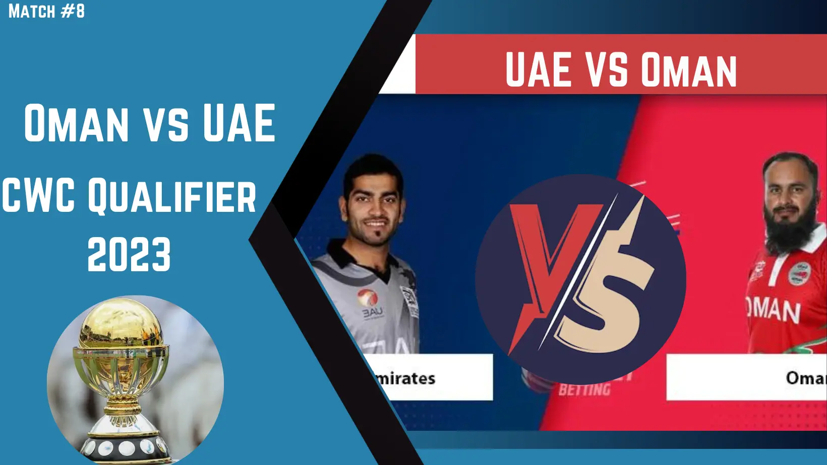 Oman Vs UAE CWC Qualifier 2023