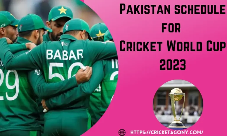 Pakistan Schedule for Cricket World Cup 2023 [PAK CWC Fixture]