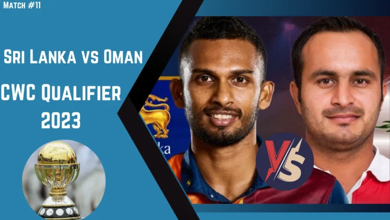 Sri Lanka vs Oman CWC Qualifier 2023 – Match #12 Details