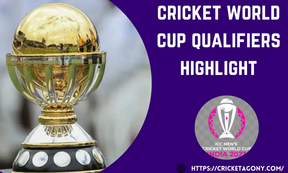 cricket world cup qualifiers highlight
