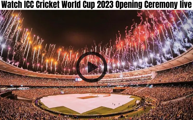 Watch ICC Cricket World Cup 2023 Opening Ceremony live