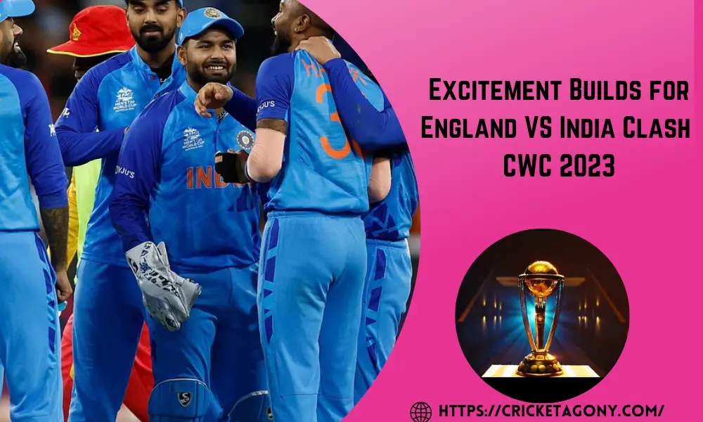 Excitement Builds for England VS India Clash