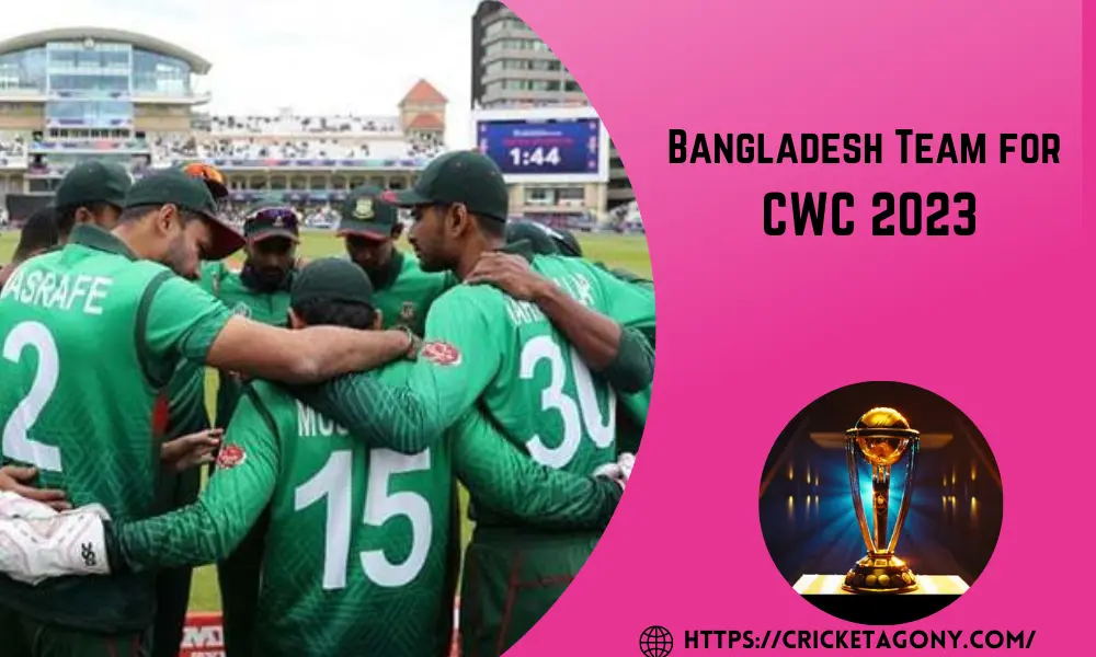 Bangladesh team for CWC 2023