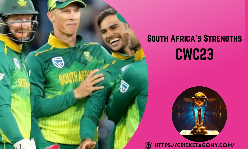 South Africa's Strengths in CWC 2023