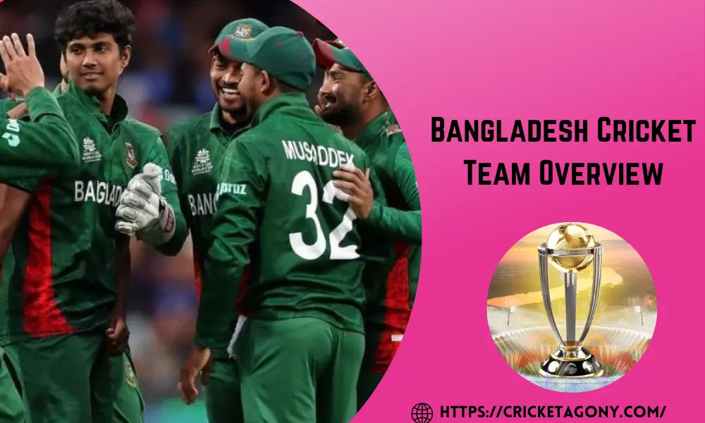 Bangladesh Cricket Team Overview