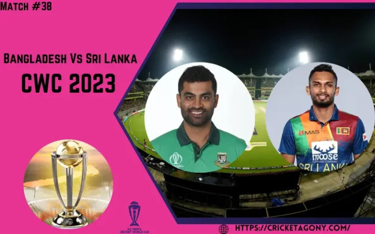 Bangladesh Vs Sri Lanka CWC 2023 [Match #38] SL VS BAN