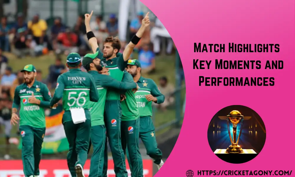 Match Highlights Key Moments and Performances